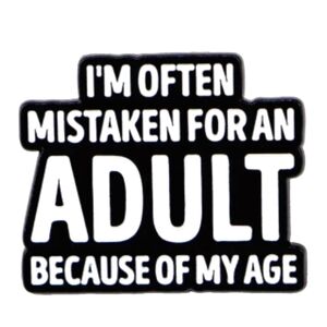 Pin-- Often Mistaken For An Adult Due To My Age